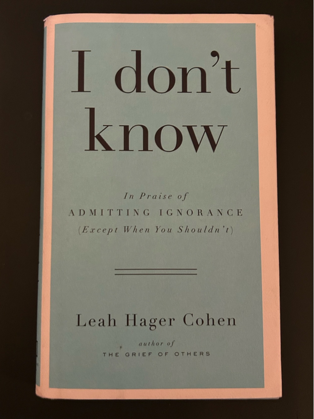 I Don't Know Paperback Book - Blue Cover with Pink Trim